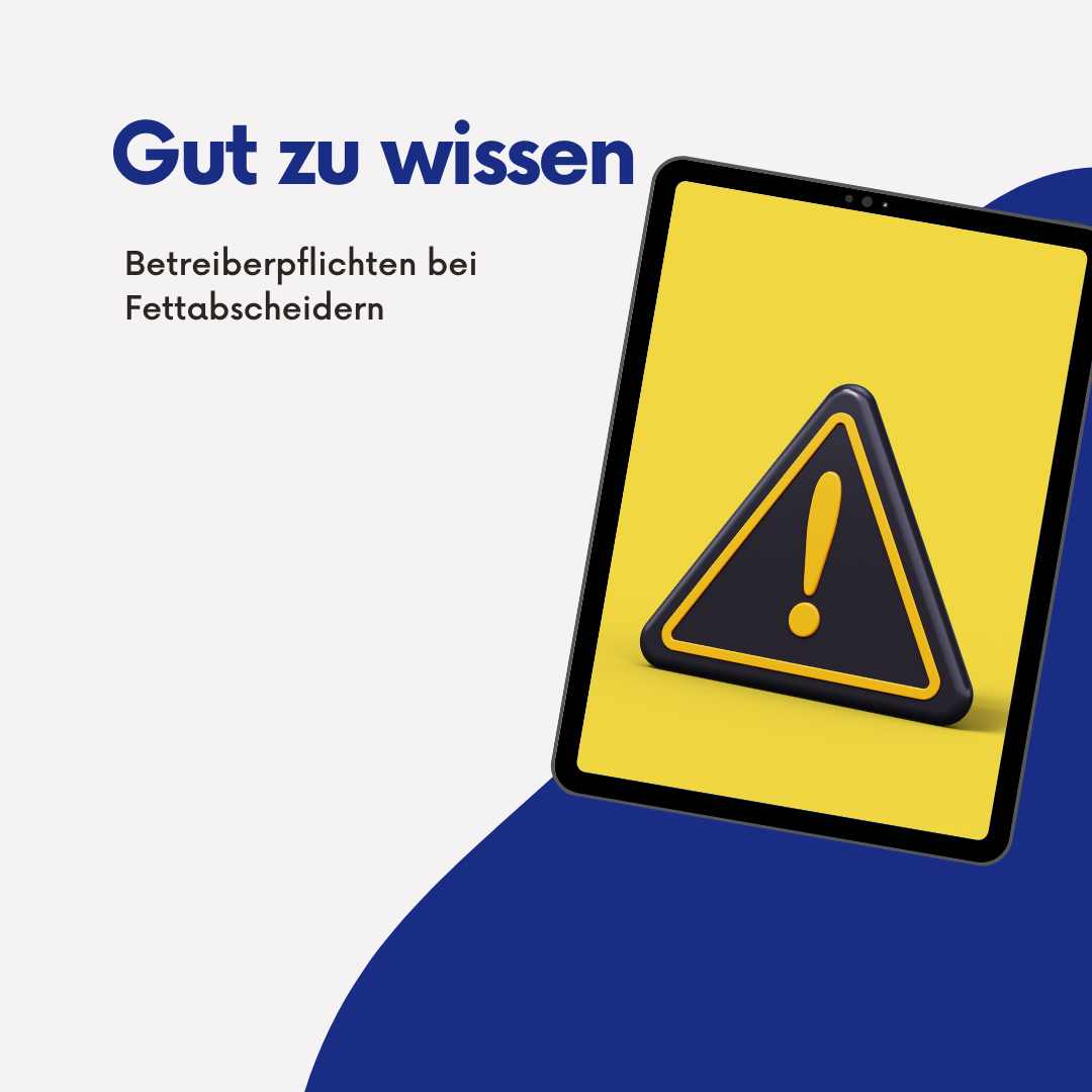 Betreiberpflichten bei Fettabscheidern